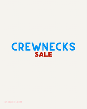 Load image into Gallery viewer, Crewnecks Sale
